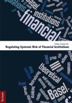 regulating systemic risk of financial institutions (ebook)-stefan schwerter-9783828854536 regulating systemic risk of financial institutions (ebook)-stefan schwerter-9783828854536