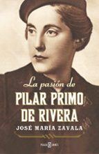la pasion de pilar primo de rivera-jose maria zavala-9788401346736 la pasion de pilar primo de rivera-jose maria zavala-9788401346736
