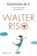 enamórate de ti (ebook)-walter riso-9788408005636 enamórate de ti (ebook)-walter riso-9788408005636
