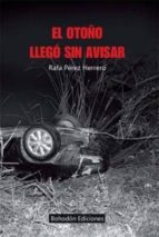 el otoño llegó sin avisar-rafael perez herrero-9788415976936 el otoño llegó sin avisar-rafael perez herrero-9788415976936