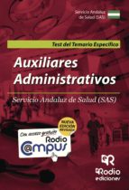 AUXILIARES ADMINISTRATIVOS DEL SAS. TEST DEL TEMARIO ESPECIFICO (2ª ED.)