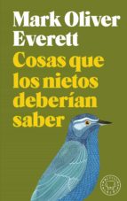 cosas que los nietos deberían saber-mark oliver everett-9788417059736 cosas que los nietos deberían saber-mark oliver everett-9788417059736