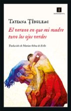 EL VERANO EN QUE MI MADRE TUVO LOS OJOS VERDES | TATIANA TIBULEAC thumbnail