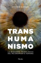 transhumanismo (ebook)-antonio dieguez-9788425439636 transhumanismo (ebook)-antonio dieguez-9788425439636
