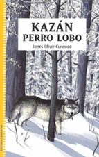 kazan el perro lobo-oliver james-9788426136336 kazan el perro lobo-oliver james-9788426136336