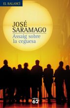 assaig sobre la ceguesa (nova edicio)-jose saramago-9788429762136 assaig sobre la ceguesa (nova edicio)-jose saramago-9788429762136