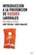 introduccion a la prevencion de riesgos laborales: del trabajo a la salud-javier caballero-josep espluga-9788434440036 introduccion a la prevencion de riesgos laborales: del trabajo a la salud-javier caballero-josep espluga-9788434440036