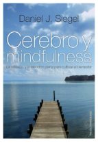 cerebro y mindfulness (ebook)-daniel j. siegel-9788449326936 cerebro y mindfulness (ebook)-daniel j. siegel-9788449326936