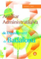 AUXILIAR ADMINISTRATIU/VA DE L AJUNTAMENT DE BADALONA (TEMARI I T EST)