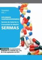 DIPLOMADO SANITARIO/ENFERMERA DEL SERVICIO DE SALUD DE LA COMUNID AD DE MADRID. SERMAS (VOL I)