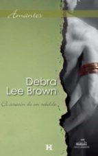 el corazón de un rebelde (ebook)-debra lee brown-9788468720036 el corazón de un rebelde (ebook)-debra lee brown-9788468720036