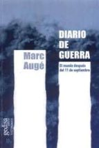 diario de guerra: el mundo despues del 11 de septiembre-marc auge-9788474329636 diario de guerra: el mundo despues del 11 de septiembre-marc auge-9788474329636