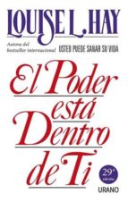 el poder esta dentro de ti-louise l. hay-9788479530136 el poder esta dentro de ti-louise l. hay-9788479530136