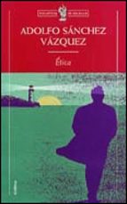 etica-adolfo sanchez vazquez-9788484320036 etica-adolfo sanchez vazquez-9788484320036