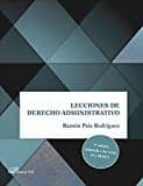 lecciones de derecho administrativo: adaptada a las leyes 39 y 40 /2015 (3ª ed.)-ramon pais rodriguez-9788490859636 lecciones de derecho administrativo: adaptada a las leyes 39 y 40 /2015 (3ª ed.)-ramon pais rodriguez-9788490859636