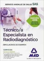 tecnico/a especialista en radiodiagnostico del servicio andaluz de salud. simulacros de examen (2ª ed.)-jose manuel gonzalez rabanal-9788490939536 tecnico/a especialista en radiodiagnostico del servicio andaluz de salud. simulacros de examen (2ª ed.)-jose manuel gonzalez rabanal-9788490939536