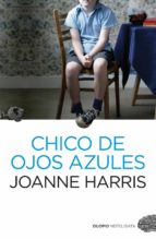 chico de ojos azules-joanne harris-9788492723836 chico de ojos azules-joanne harris-9788492723836