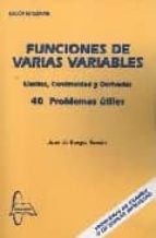 funciones de varias variables: limites, continuidad y derivadas 40 problemas utiles-juan de burgos roman-9788493527136 funciones de varias variables: limites, continuidad y derivadas 40 problemas utiles-juan de burgos roman-9788493527136