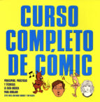 curso completo de comic: principios, practicas y tecnicas: la gui a basica para dibujar-9788495376336 curso completo de comic: principios, practicas y tecnicas: la gui a basica para dibujar-9788495376336