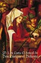 el doncel de don enrique el doliente-mariano jose de larra-9788496052536 el doncel de don enrique el doliente-mariano jose de larra-9788496052536
