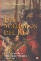 los soldados del rey-enrique martinez ruiz-9788497390736 los soldados del rey-enrique martinez ruiz-9788497390736