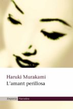 l'amant perillosa (ebook)-haruki murakami-9788497878036 l'amant perillosa (ebook)-haruki murakami-9788497878036