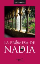 la promesa de nadia (ebook)-asun gargui-9788499491936 la promesa de nadia (ebook)-asun gargui-9788499491936