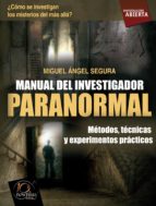 manual del investigador paranormal (ebook)-miguel angel segura-9788499672236 manual del investigador paranormal (ebook)-miguel angel segura-9788499672236