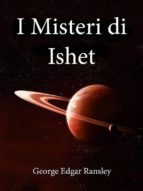 i misteri di ishet (ebook)-9788892652736 i misteri di ishet (ebook)-9788892652736