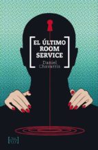 el ultimo room service-daniel chavarria-9789563660036 el ultimo room service-daniel chavarria-9789563660036