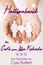 heiligabend im café zum lila kakadu (ebook)-cora buhlert-9781311914446 heiligabend im café zum lila kakadu (ebook)-cora buhlert-9781311914446