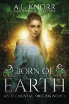 BORN OF EARTH | A.L. KNORR thumbnail