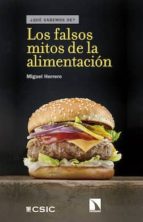los falsos mitos de la alimentación (ebook)-miguel herrero calleja-9788400103446 los falsos mitos de la alimentación (ebook)-miguel herrero calleja-9788400103446