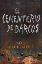 el cementerio de barcos-paolo bacigalupi-9788401352546 el cementerio de barcos-paolo bacigalupi-9788401352546