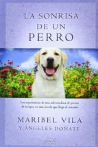 la sonrisa de un perro-maribel vila-9788415420446 la sonrisa de un perro-maribel vila-9788415420446