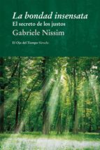 la bondad insensata (ebook)-gabriele nissim-9788415803546 la bondad insensata (ebook)-gabriele nissim-9788415803546