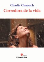 corredora de la vida-chadia chaouch-9788415916246 corredora de la vida-chadia chaouch-9788415916246