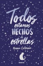todos estamos hechos de estrellas-rowan coleman-9788416517046 todos estamos hechos de estrellas-rowan coleman-9788416517046
