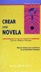 crear una novela-silvia adela kohan-9788423924646 crear una novela-silvia adela kohan-9788423924646