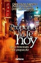 proponer la fe hoy: de lo heredado a lo propuesto-9788429316346 proponer la fe hoy: de lo heredado a lo propuesto-9788429316346