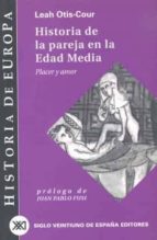 historia de la pareja en la edad media, placer y amor-leah otis-cour-9788432310546 historia de la pareja en la edad media, placer y amor-leah otis-cour-9788432310546