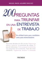200 preguntas para triunfar en una entrevista de trabajo (ebook)-miguel angel aguirre sanchez-9788436838046 200 preguntas para triunfar en una entrevista de trabajo (ebook)-miguel angel aguirre sanchez-9788436838046