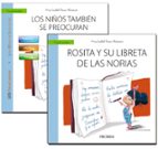 guia: los niños tambien se preocupan + cuento: rosita y su libreta de las norias-ana isabel rosa alcazar-9788436840346 guia: los niños tambien se preocupan + cuento: rosita y su libreta de las norias-ana isabel rosa alcazar-9788436840346
