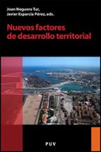 nuevos factores de desarrollo territorial-javier esparcia perez-joan noguera tur-9788437071046 nuevos factores de desarrollo territorial-javier esparcia perez-joan noguera tur-9788437071046