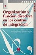 organizacion y funcion directiva en los centros de integracion-9788471336446 organizacion y funcion directiva en los centros de integracion-9788471336446