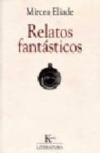 relatos fantasticos-mircea eliade-9788472454446 relatos fantasticos-mircea eliade-9788472454446