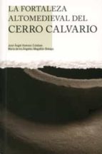 La fortaleza altomedieval del cerro calvario por Vv.aa. 978-8481272246 MOBI PDF