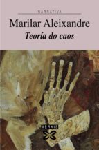 TEORIA DO CAOS (PREMIO XERAIS DE NARRATIVA 2001)