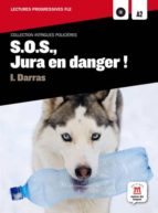 s.o.s., jura en danger! (comprend cd-mp3)(a2)-i. darras-9788484438946 s.o.s., jura en danger! (comprend cd-mp3)(a2)-i. darras-9788484438946