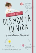 agenda 2017. desmonta tu vida (y móntala como tú quieras)-9788490436646 agenda 2017. desmonta tu vida (y móntala como tú quieras)-9788490436646